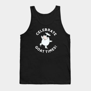 Celebrate Goat Times Cute Animal Pun Tank Top